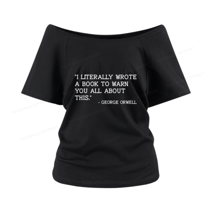 Pagewings I Literally Wrote A Book To Warn Women Off Shoulder T-shirts