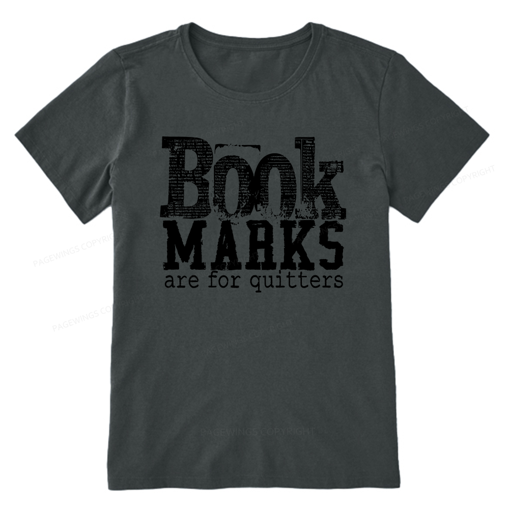 Pagewings Book Marks Are For Quitters Unisex Classic T-shirt