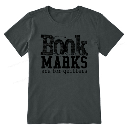 Pagewings Book Marks Are For Quitters Unisex Classic T-shirt