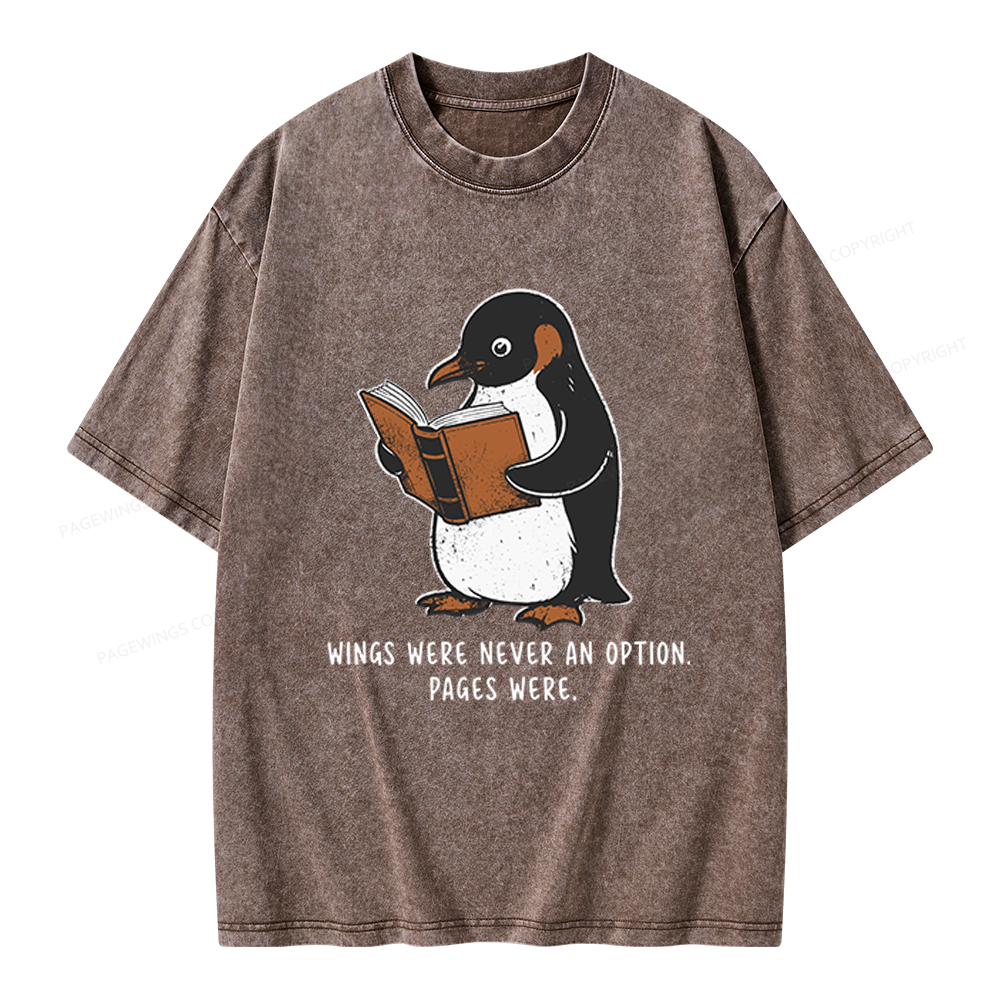 Pagewings Wings Were Never An Option Unisex Washed T-shirt
