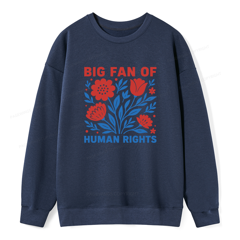 Pagewings Big Fan Of Human Rights Unisex Classic Sweatshirt