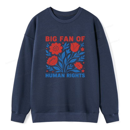 Pagewings Big Fan Of Human Rights Unisex Classic Sweatshirt