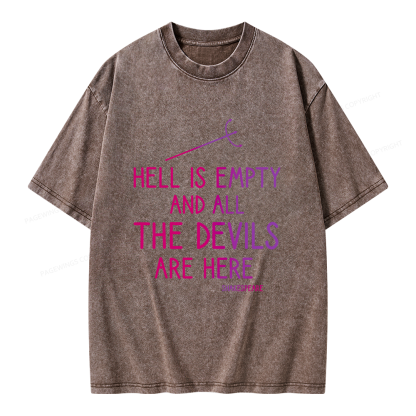 Pagewing Hell is Empty and all the Devils are Here Unisex Washed T-shirt
