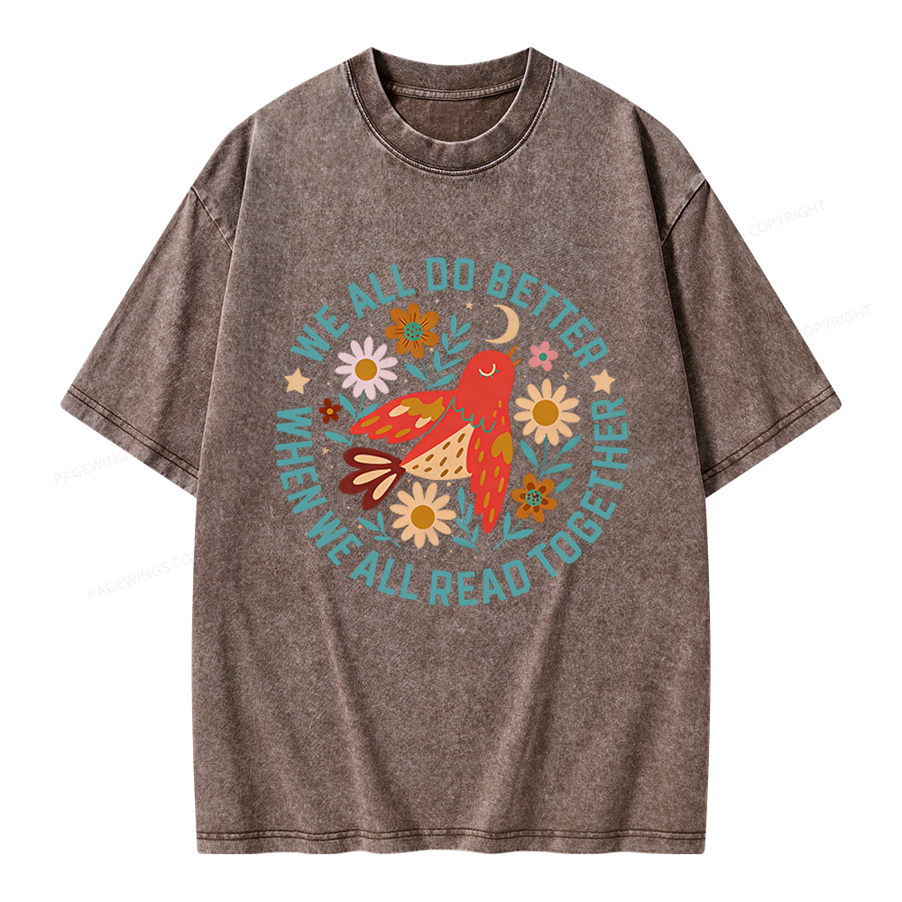 Pagewings We All do Better When We All Read Together Unisex Washed T-shirt