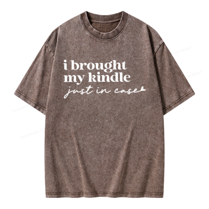 Pagewings I Brought My Kindle Just In Case Unisex Washed T-shirt