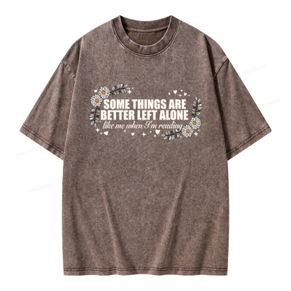 Pagewings Some Things Are Better Left Alone Unisex Washed T-shirt