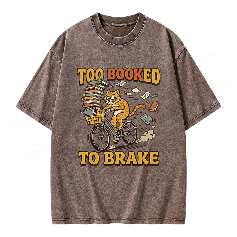 Pagewings Too Booked To Brake Unisex Washed T-shirt