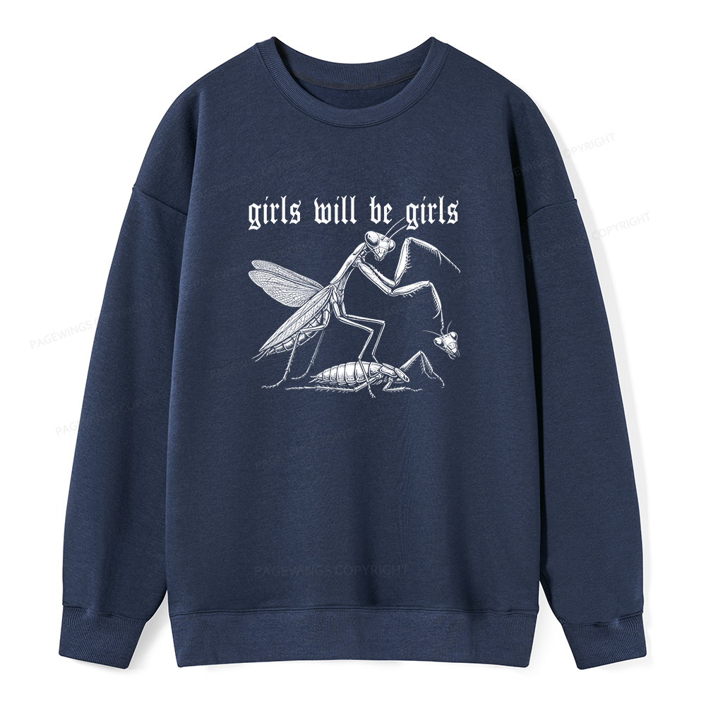 Pagewings Girls Will Be Girls  Unisex Classic Sweatshirt