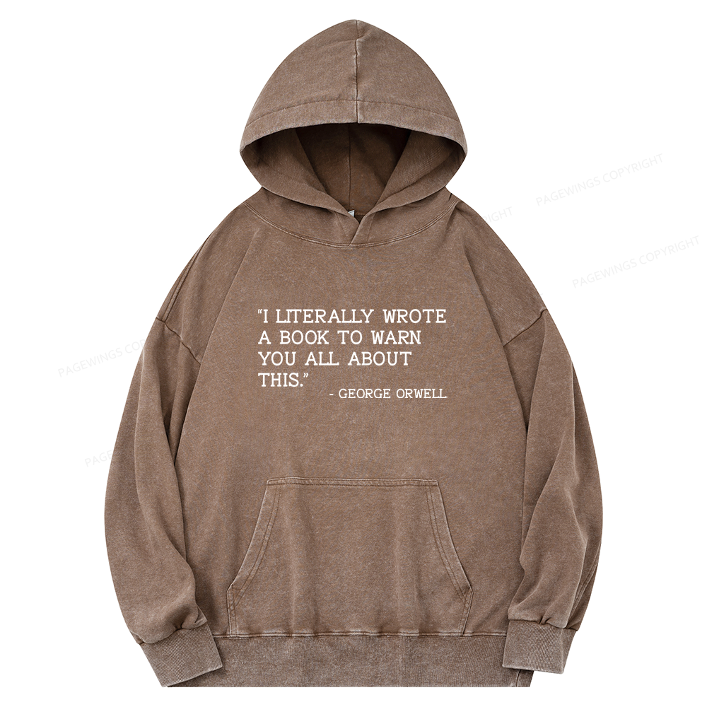 Pagewings I Literally Wrote A Book To Warn Unisex Washed Hoodie