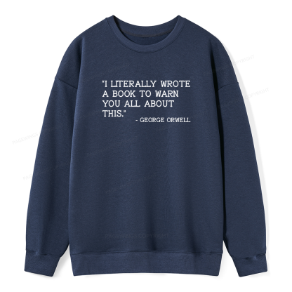 Pagewings I Literally Wrote A Book To Warn Unisex Classic Sweatshirt