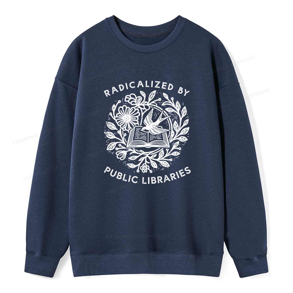 Pagewings Radicalized By Public Libraries Unisex Classic Sweatshirt