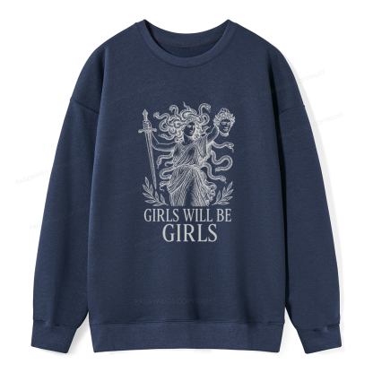 Pagewings Girls Will Be Girls Unisex Classic Sweatshirt