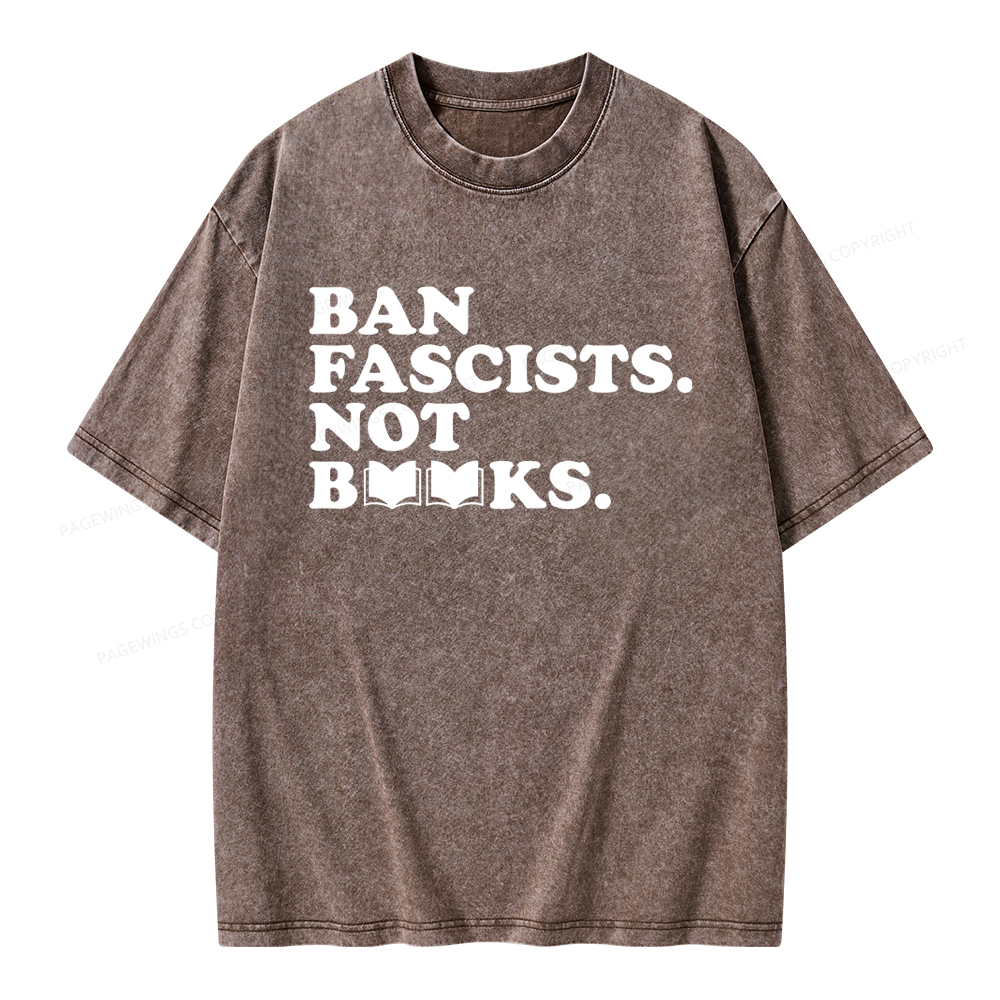 Pagewing Ban Fascists Not Books Unisex Washed T-shirt
