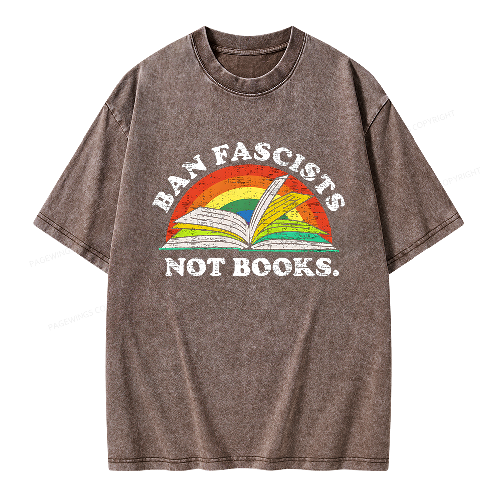 Pagewing Ban Fascists Not Books Unisex Washed T-shirt