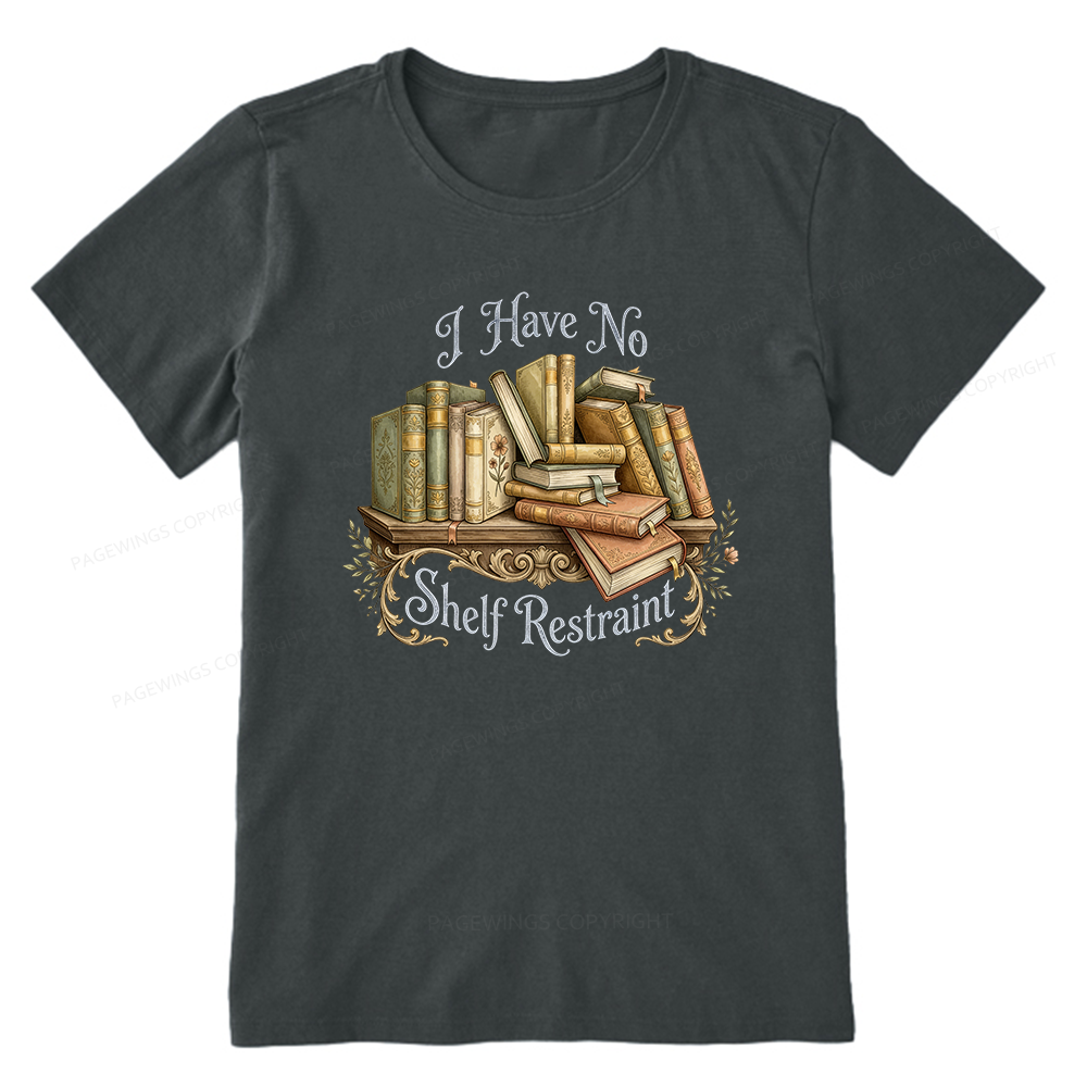 Pagewings I Have No Shelf Restraint Unisex Classic T-shirt