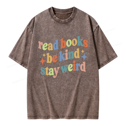 Pagewing Read Books Be Kind Stay Weird Unisex Washed T-shirt