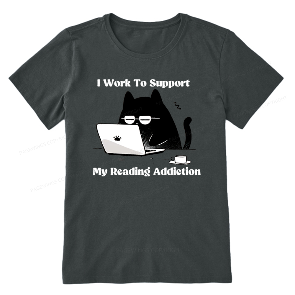 Pagewings I Work To Support My Reading Addiction Unisex Classic T-shirt