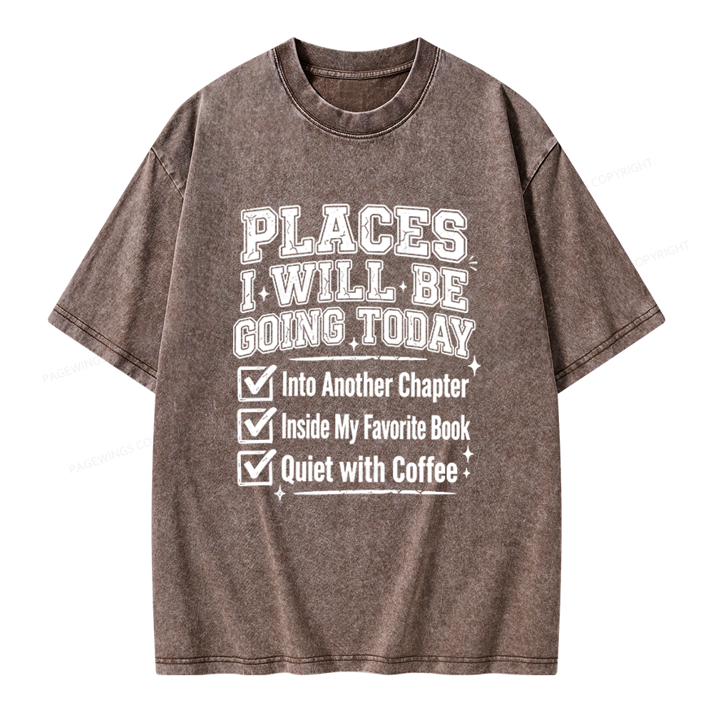 Pagewings Places I Will Be Going To Today Unisex Washed T-shirt