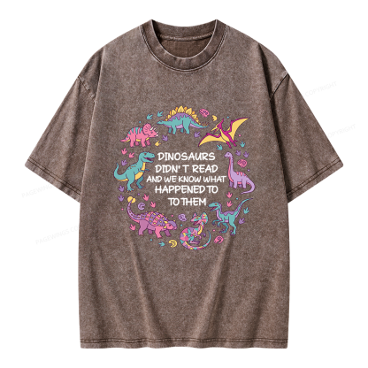 Pagewings Dinosaurs Didn’t Read Unisex Washed T-shirt