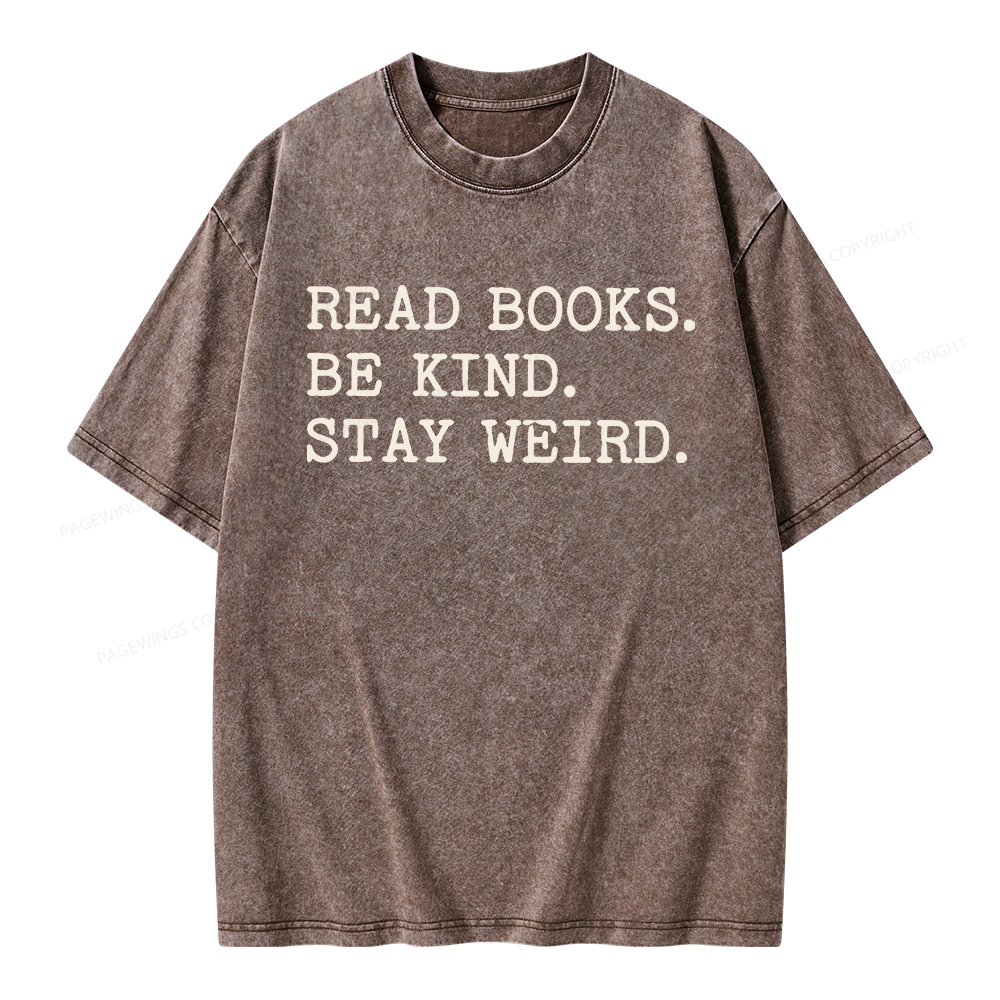 Pagewings Read Books Be Kind Stay Weird Unisex Washed T-shirt