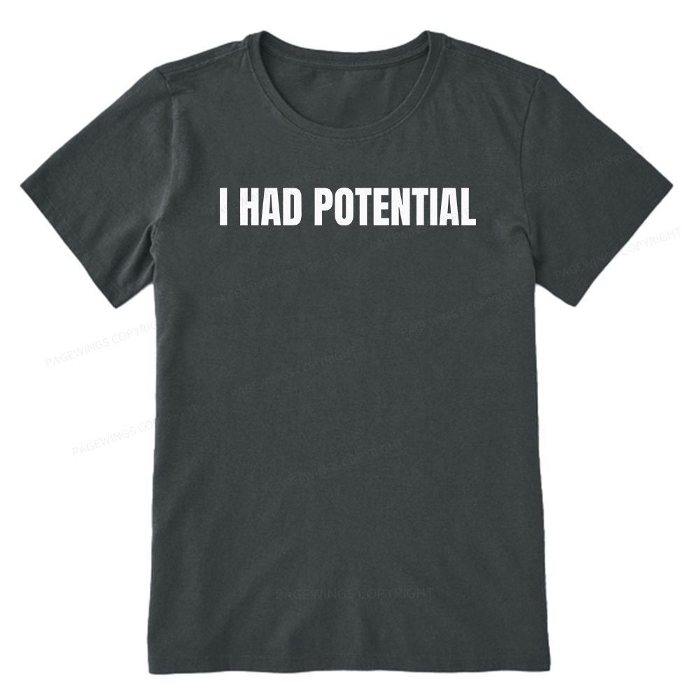 Pagewings I Had Potential Unisex Classic T-shirt
