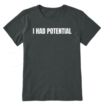 Pagewings I Had Potential Unisex Classic T-shirt