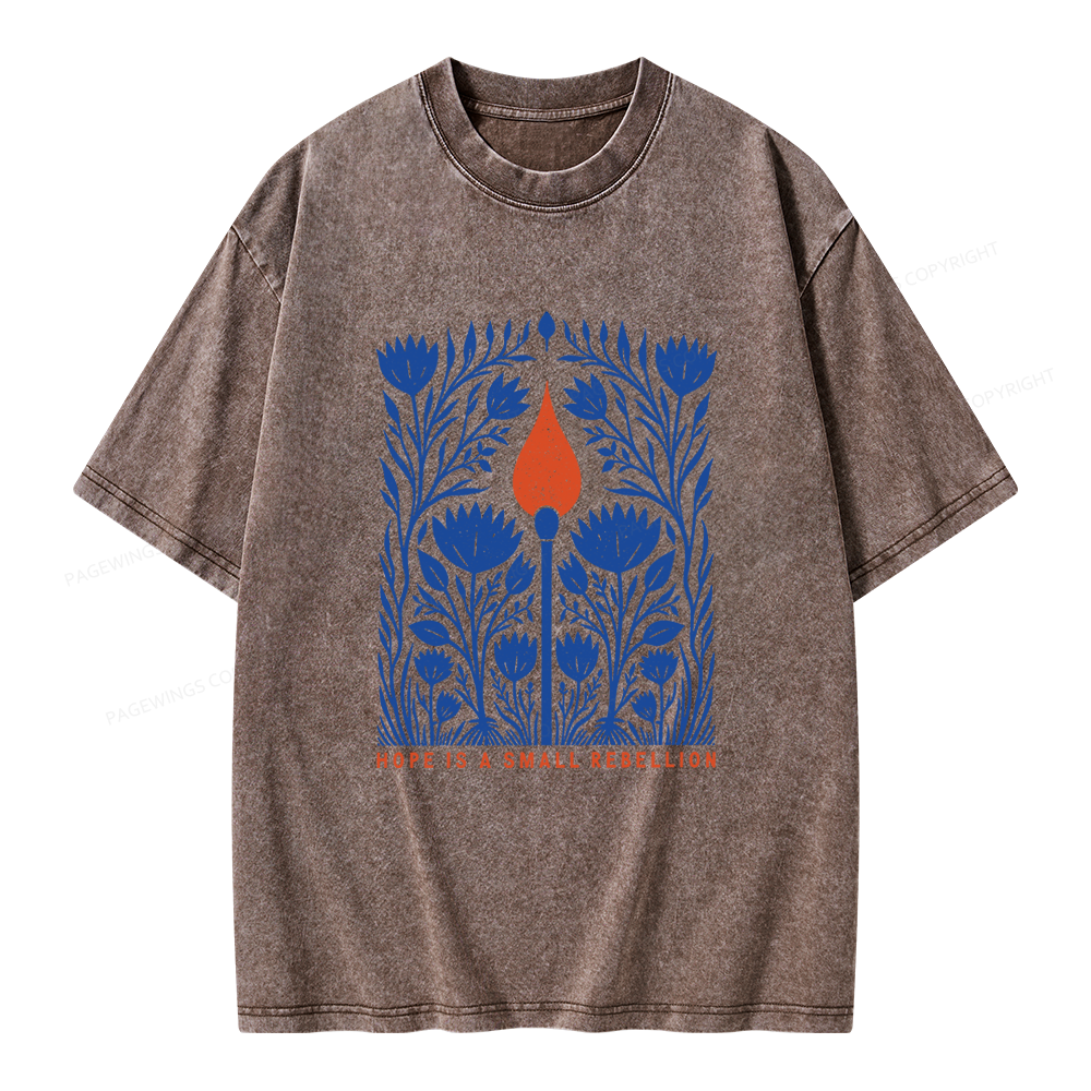 Pagewings Hope Is A Small Rebellion Unisex Washed T-shirt
