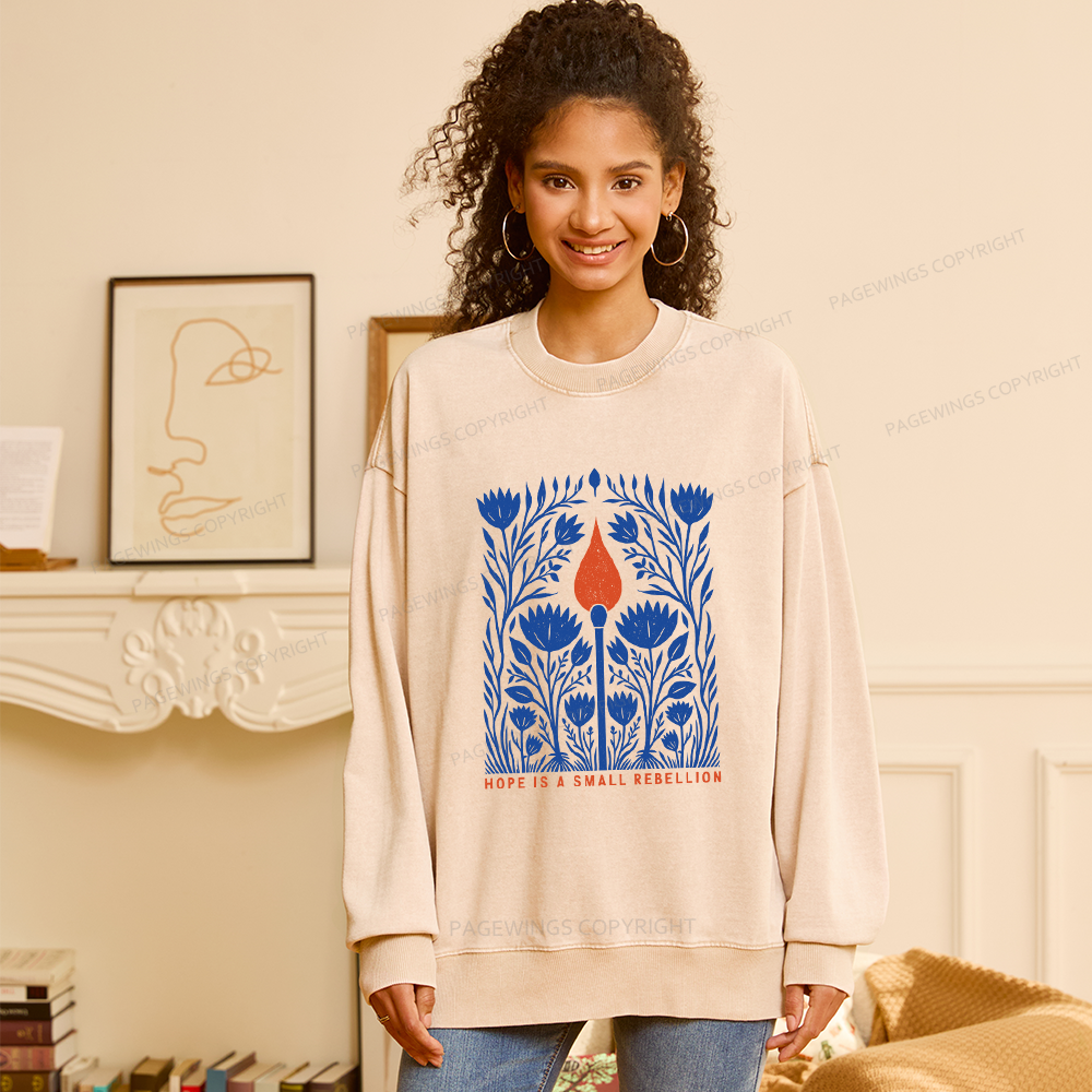 Pagewings Hope Is A Small Rebellion Unisex Washed Sweatshirt