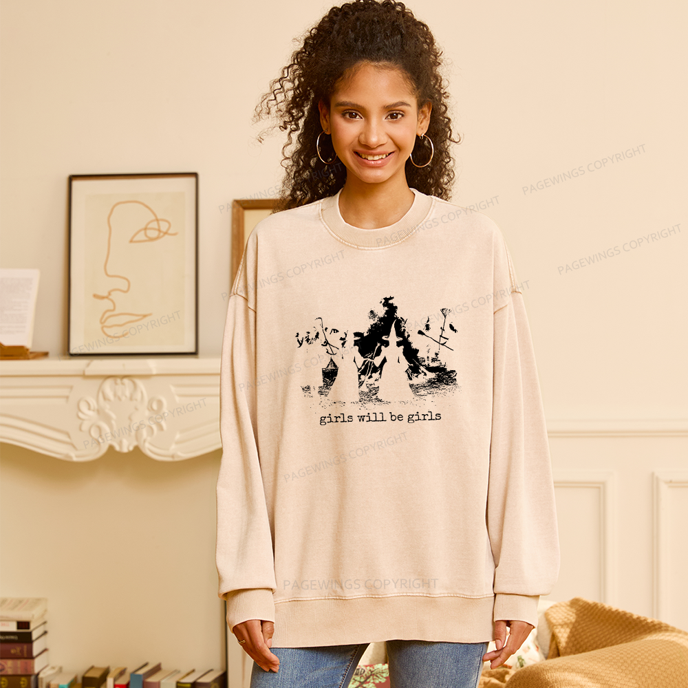 Pagewings Girls Will Be Girls Unisex Washed Sweatshirt