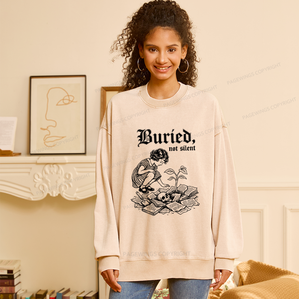 Pagewings Buried Not Silent Unisex Washed Sweatshirt