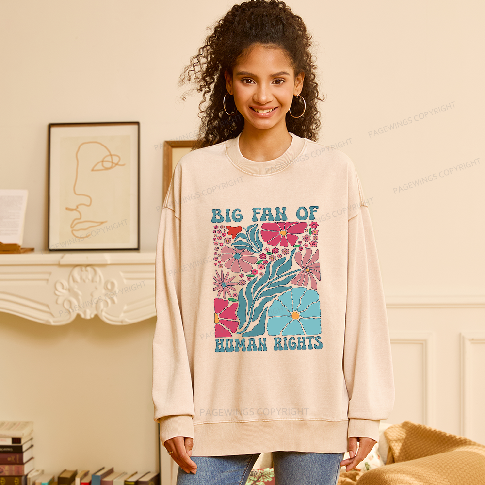 Pagewings Big Fan Of Human Rights Unisex Washed Sweatshirt