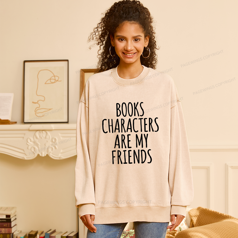 Pagewings Books Characters Are My Friends Unisex Washed Sweatshirt