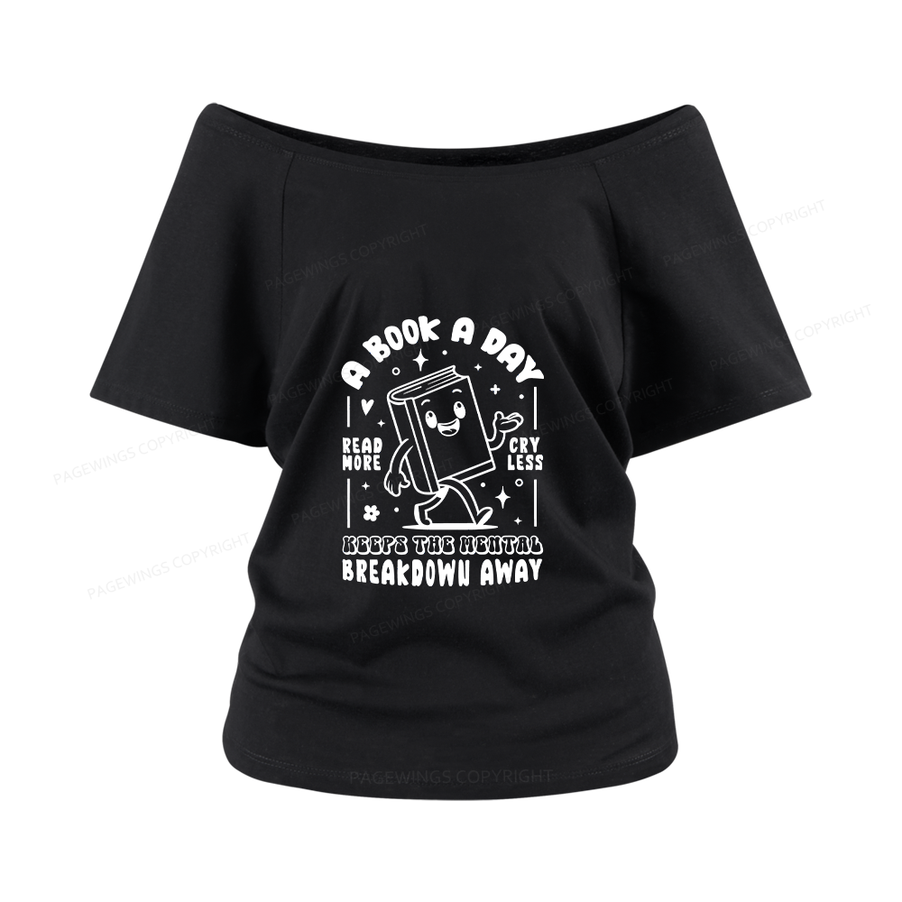 Pagewings A Book A Day Keeps The Mental Breakdown Away Women Off Shoulder T-shirts