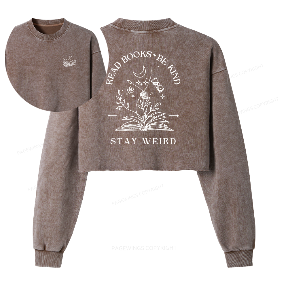 Pagewings Read Books Be Kind Stay Weird Women Washed Crop Sweatshirt