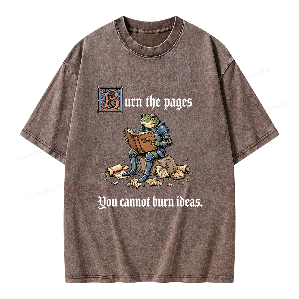 Pagewings You Cannot Burn Ideas Unisex Washed T-shirt