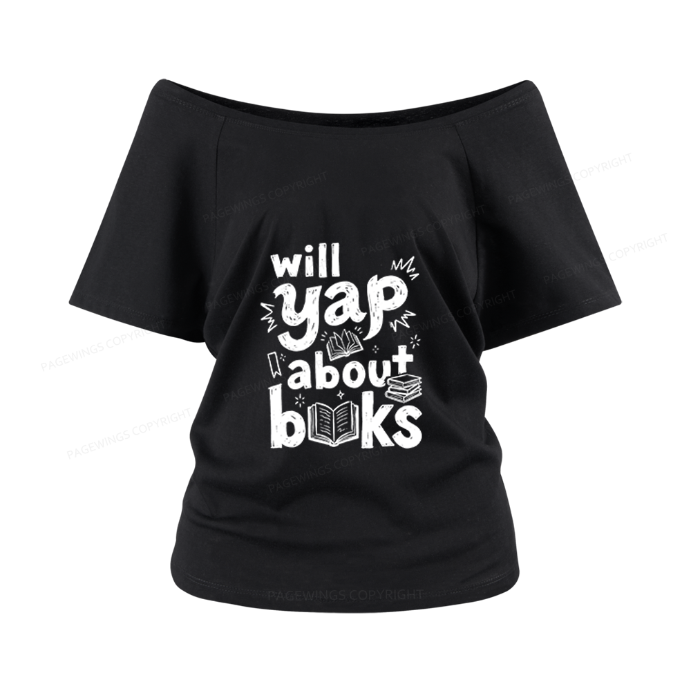 Pagewings Will Yap About Books Women Off Shoulder T-shirts
