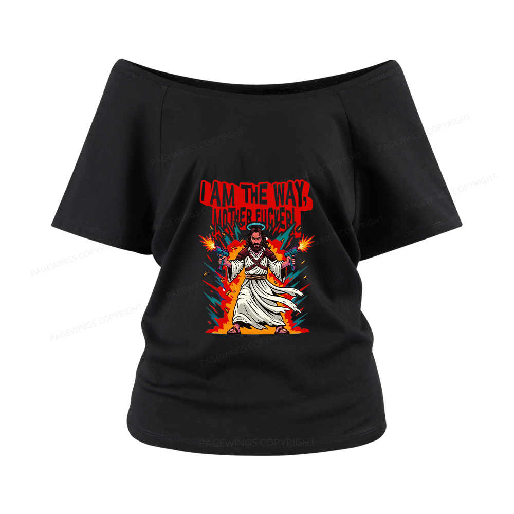Pagewings I Am The Way Women Off Shoulder T-shirts