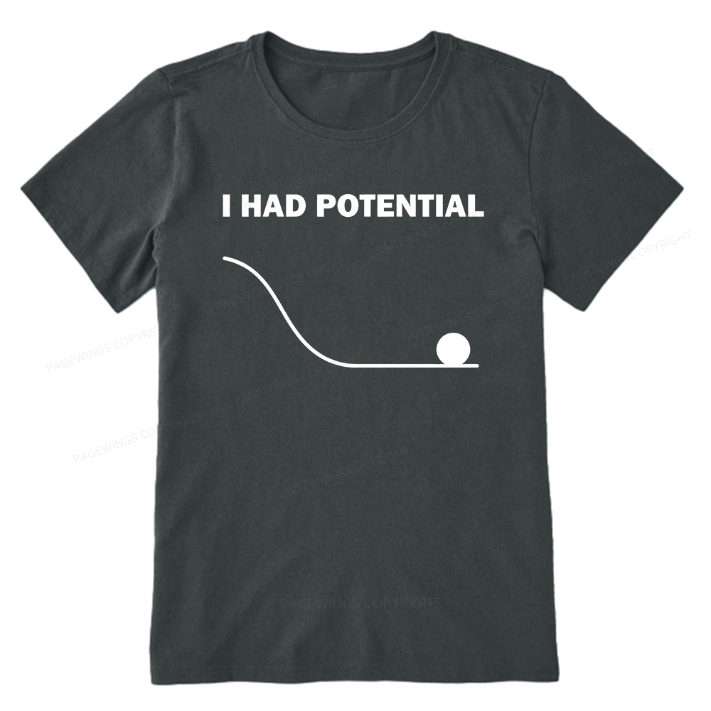 Pagewings I Had Potential Unisex Classic T-shirt