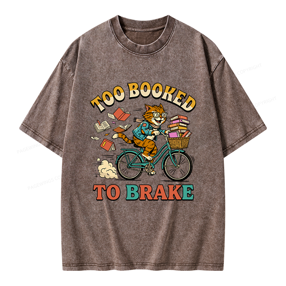 Pagewings Too Booked To Brake Unisex Washed T-shirt