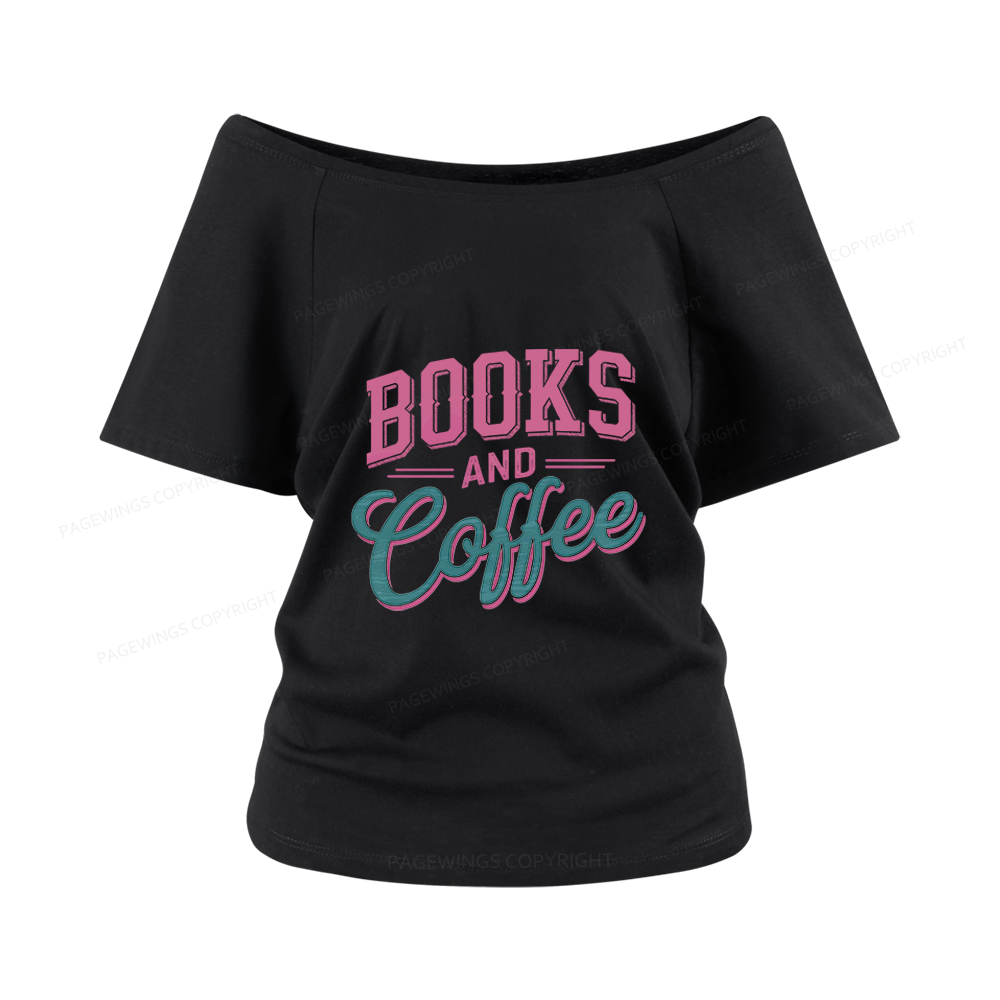 Pagewings Books And Coffee Women Off Shoulder T-shirts