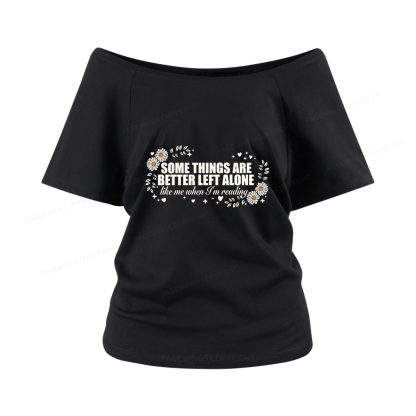 Pagewings Some Things Are Better Left Alone Women Off Shoulder T-shirts