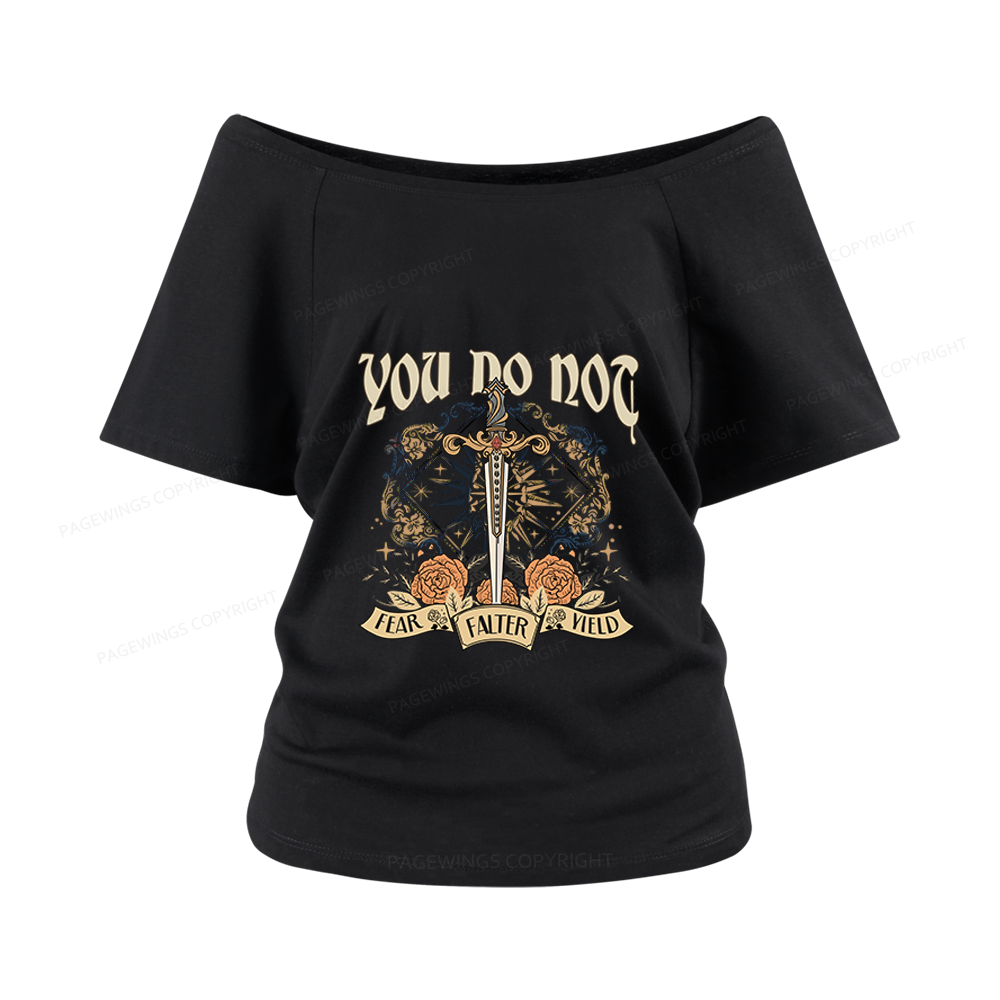 Pagewings You Do Not Yield Women Off Shoulder T-shirts