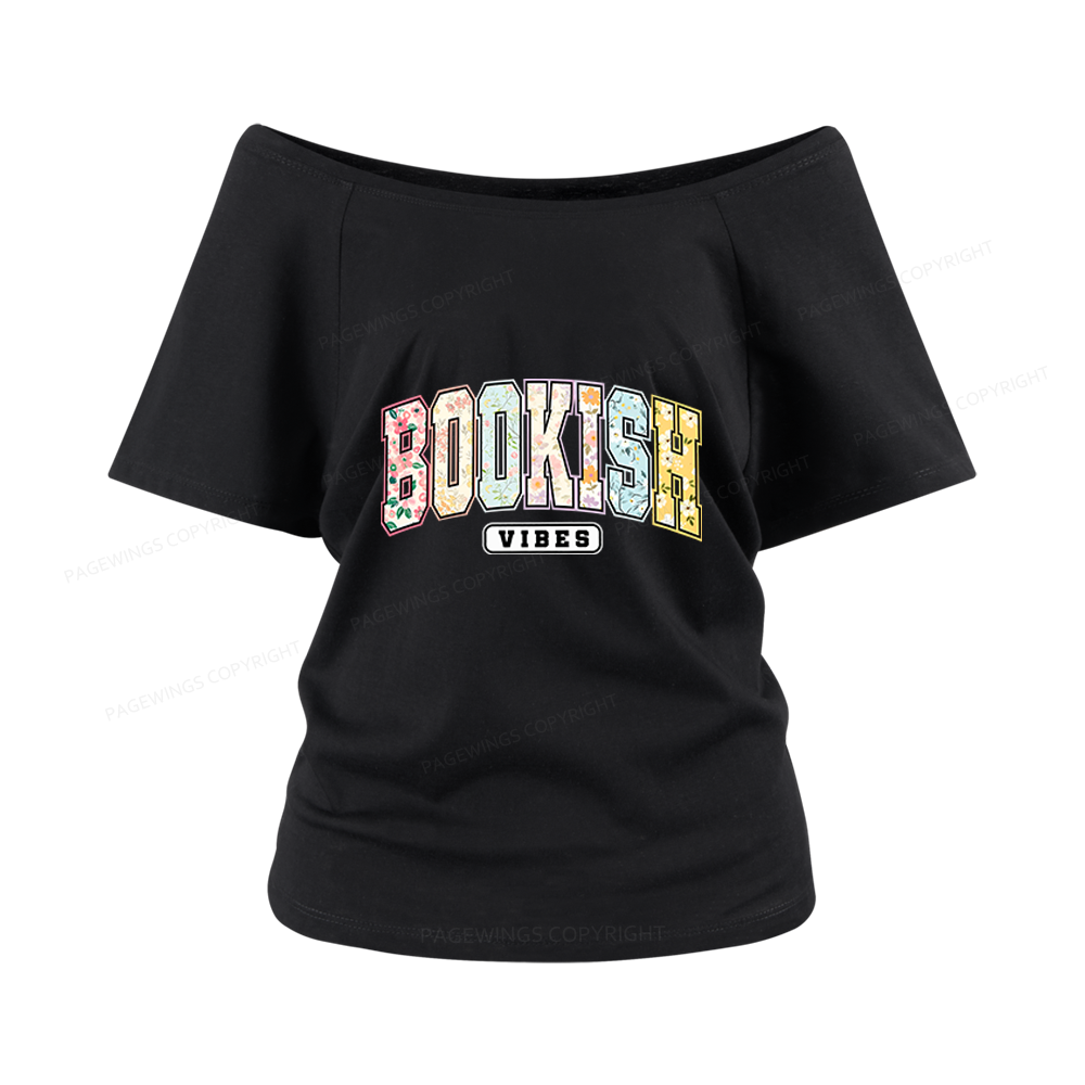 Pagewings Bookish Vibes Women Off Shoulder T-shirts