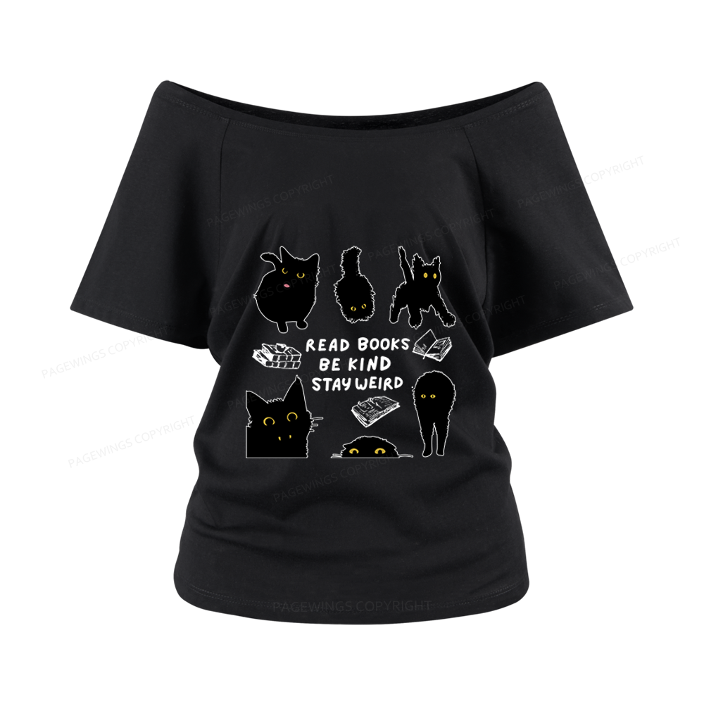Pagewings Read Books Be Kind Stay Weird Women Off Shoulder T-shirts