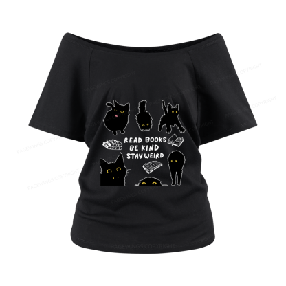 Pagewings Read Books Be Kind Stay Weird Women Off Shoulder T-shirts