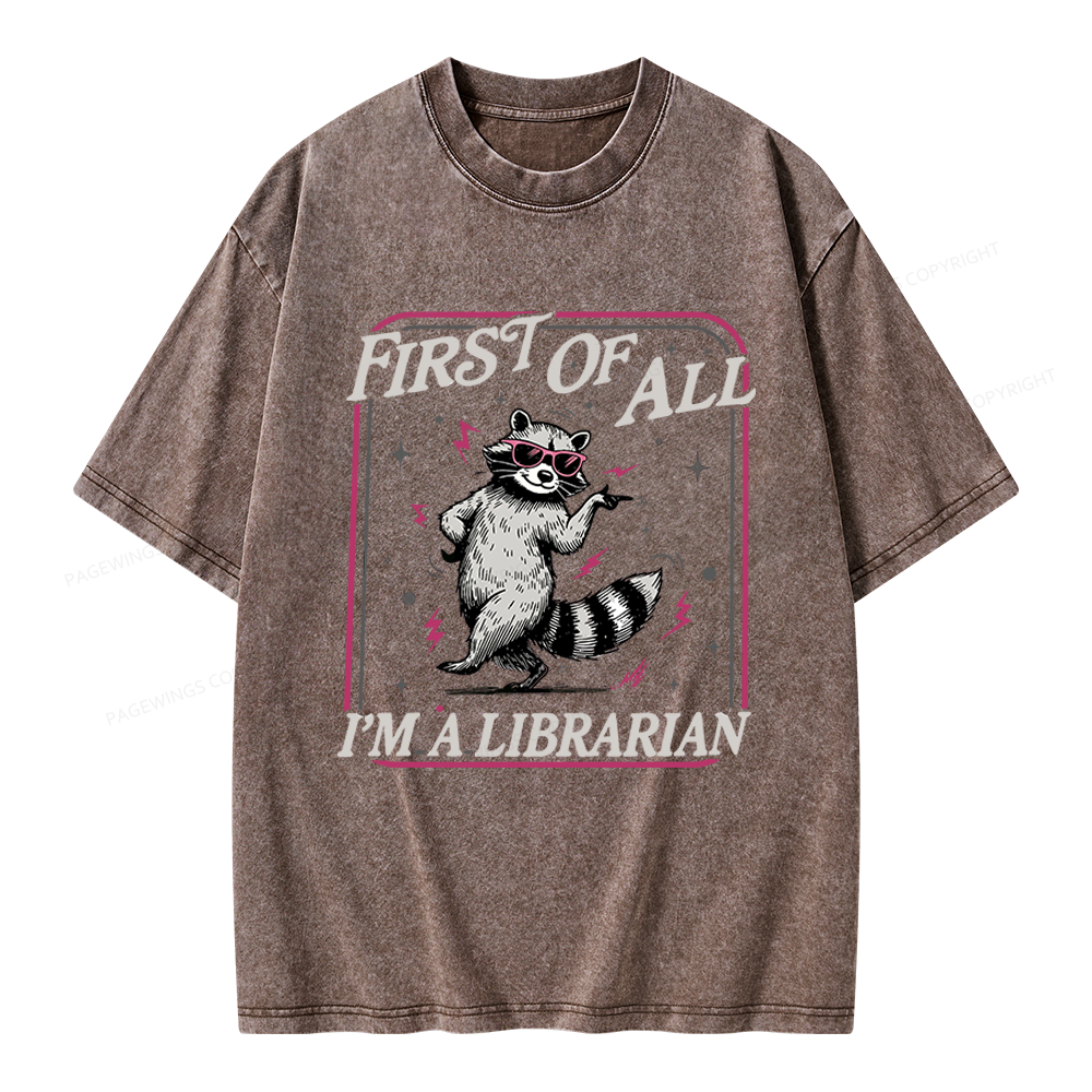 Pagewings First of All I'm a Librarian Unisex Washed T-shirt