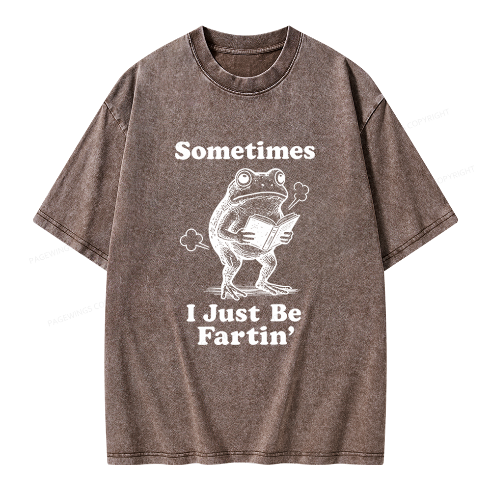 Pagewings Sometimes I Just Be Fartin Unisex Washed T-shirt