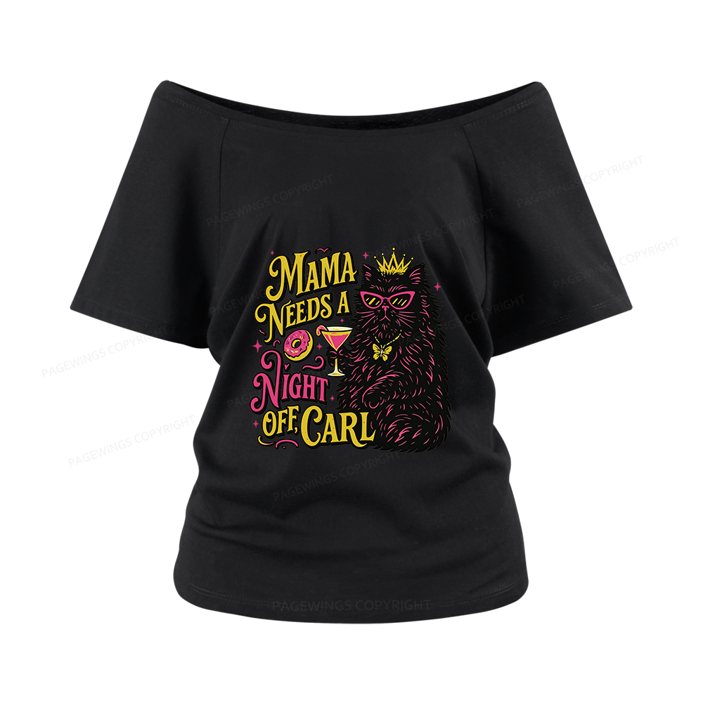 Pagewings Mama Needs A Night Off Women Off Shoulder T-shirts