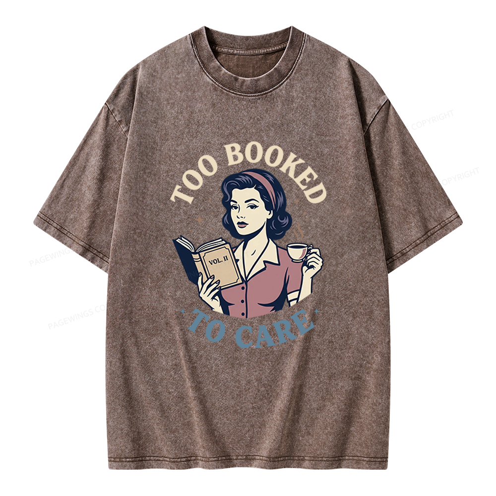 Pagewings Too Booked To Care Unisex Washed T-shirt