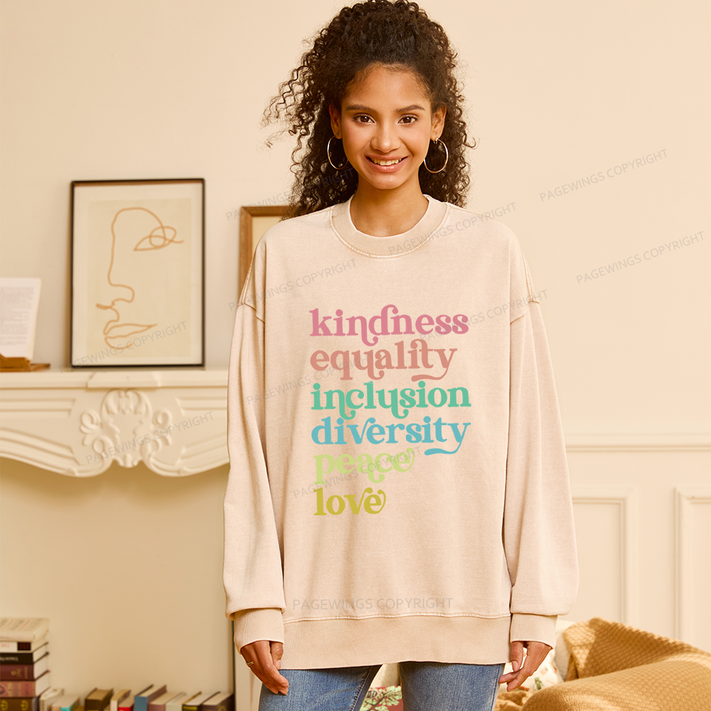 Pagewings Kindness Equality Inclusion Diversity Peace Love Unisex Washed Sweatshirt